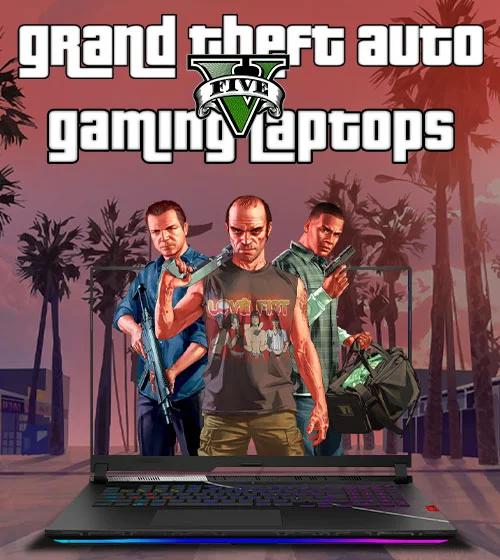 GTA V Gaming Laptops
