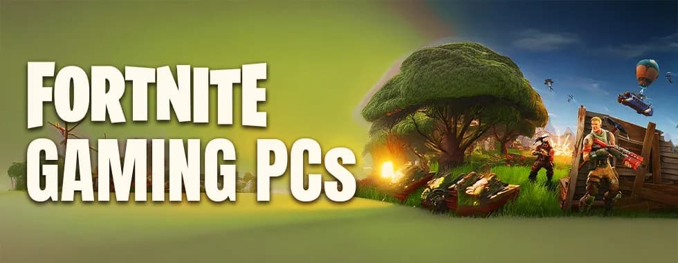 Fortnite Gaming PCs - High-Performance Gaming Computers