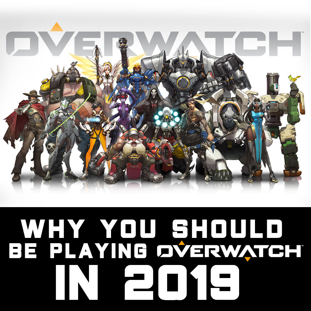 playing Overwatch in 2019 