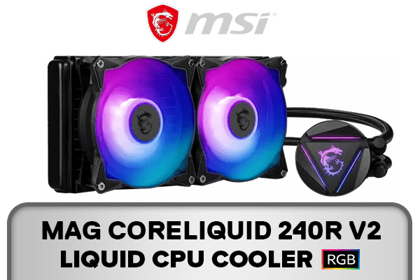 MSI MAG Core Liquid 240R V2 CPU Liquid Cooler